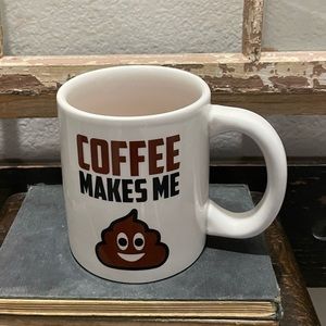 Coffee Makes Me Poop mug